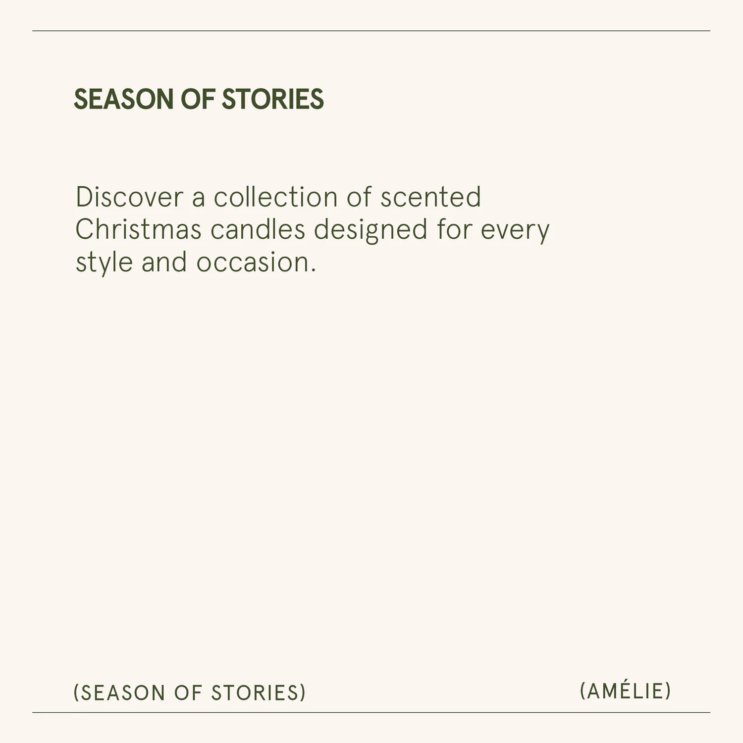 Text advertisement for scented Christmas candles by &#39;Season of Stories&#39; and &#39;Amélie&#39;.
