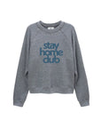 Stay Home Club Raglan Crew by itself